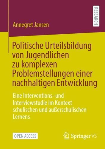 Cover image for Politische Urteilsbildung von Jugendlichen zu komplexen Problemstellungen einer nachhaltigen Entwicklung