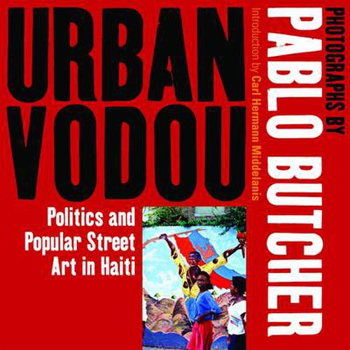 Cover image for Urban Vodou: Politics and Popular Street Art in Haiti