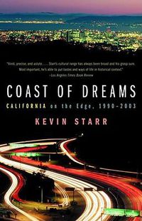 Cover image for Coast of Dreams: California on the Edge, 1990-2003