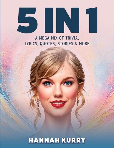 Cover image for 5 in 1: A Mega Mix of Trivia, Lyrics, Quotes, Stories & More