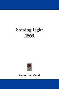 Cover image for Shining Light (1869)