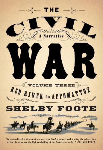 Cover image for The Civil War: A Narrative: Volume 3: Red River to Appomattox
