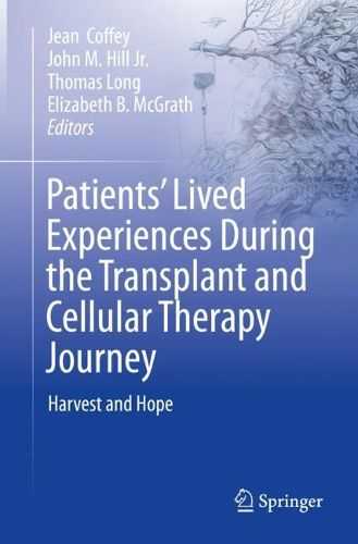 Cover image for Patients' Lived Experiences During the Transplant and Cellular Therapy Journey