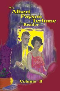 Cover image for An Albert Payson Terhune Reader Vol. II