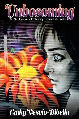 Cover image for Unbosoming: A Disclosure of Thoughts and Secrets