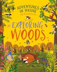 Cover image for Adventures in Nature: Exploring Woods