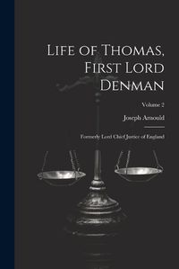 Cover image for Life of Thomas, First Lord Denman