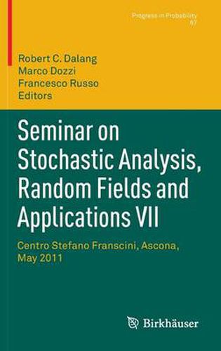 Cover image for Seminar on Stochastic Analysis, Random Fields and Applications VII: Centro Stefano Franscini, Ascona, May 2011