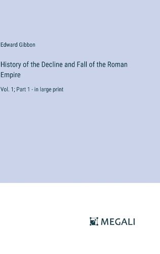 Cover image for History of the Decline and Fall of the Roman Empire