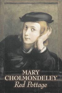 Cover image for Red Pottage by Mary Cholmondeley, Fiction, Classics, Literary