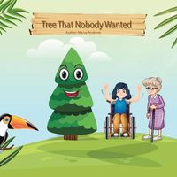 Cover image for The Tree That Nobody Wanted