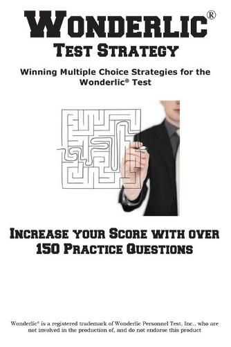 Cover image for Wonderlic Test Strategy! Winning Multiple Choice Strategies for the Wonderlic(R) Test