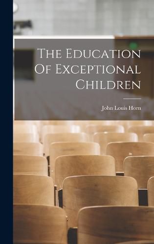 Cover image for The Education Of Exceptional Children