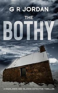 Cover image for The Bothy: Highlands & Islands Detective Thriller