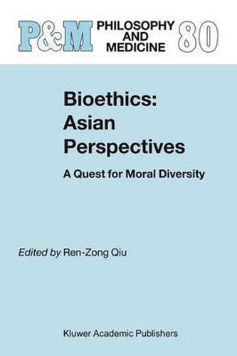 Cover image for Bioethics: Asian Perspectives: A Quest for Moral Diversity