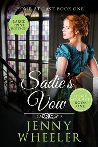 Cover image for Sadie's Vow Large Print Edition Home At Last #1