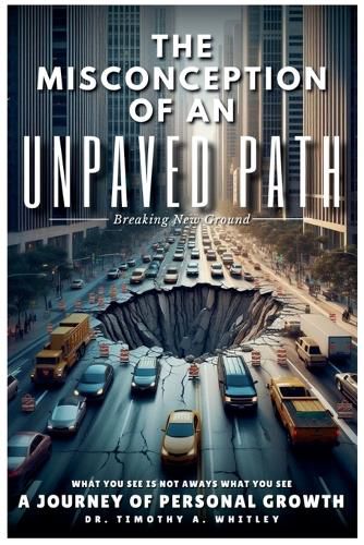 Cover image for The Misconception of an Unpaved Path Breaking New Ground