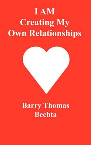 Cover image for I AM Creating My Own Relationships