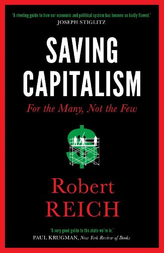 Cover image for Saving Capitalism: For The Many, Not The Few