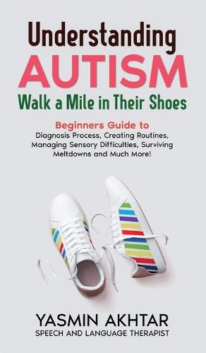 Cover image for Understanding Autism Walk a Mile in Their Shoes