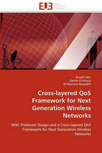 Cover image for Cross-layered QoS Framework for Next Generation Wireless Networks