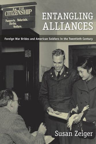 Cover image for Entangling Alliances: Foreign War Brides and American Soldiers in the Twentieth Century