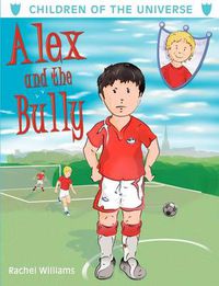 Cover image for Alex and the Bully