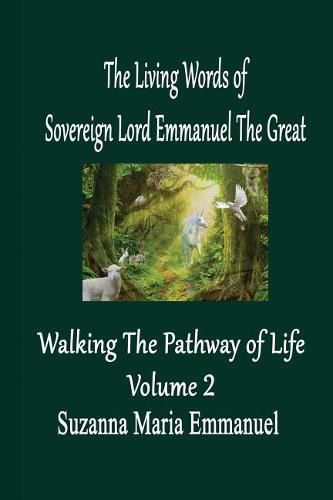 Cover image for The Living Words from Sovereign Lord Emmanuel The Great: Walking the Pathway of Life Volume 2