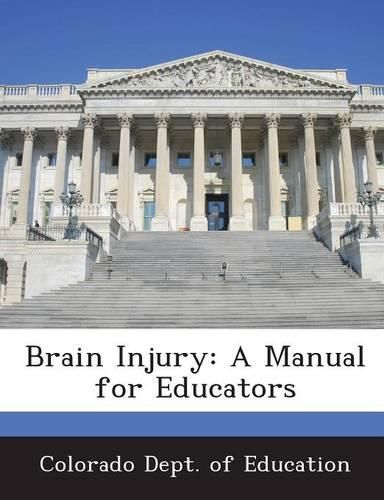 Cover image for Brain Injury: A Manual for Educators