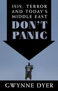 Cover image for Don't Panic: ISIS, Terror and Today's Middle East