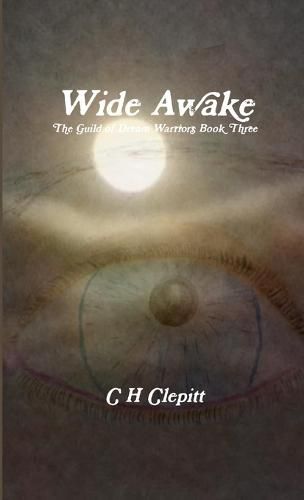 Cover image for Wide Awake The Guild of Dream Warriors Book Three