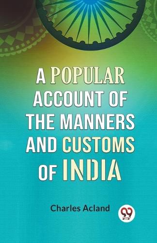 Cover image for A Popular Account of the Manners and Customs of India (Edition2023)