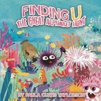 Cover image for Finding U: The Great Alphabet Hunt