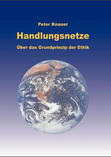 Handlungsnetze: UEber das Grundprinzip der Ethik