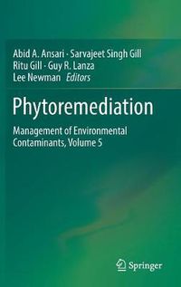 Cover image for Phytoremediation: Management of Environmental Contaminants, Volume 5