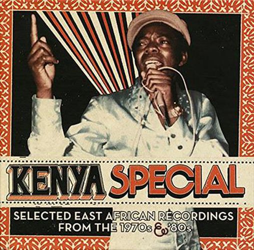Kenya Special East African Recordings From 70s And 80s