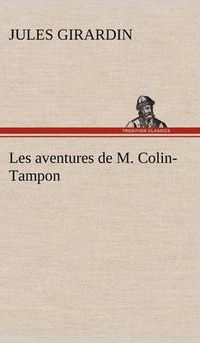 Cover image for Les aventures de M. Colin-Tampon