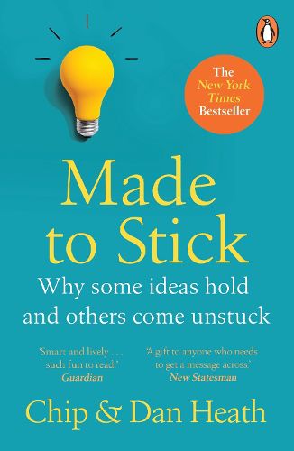 Cover image for Made to Stick: Why some ideas take hold and others come unstuck