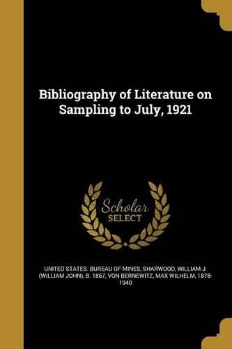 Cover image for Bibliography of Literature on Sampling to July, 1921