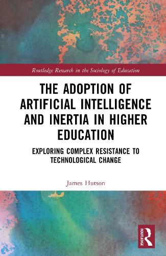 Cover image for The Adoption of Artificial Intelligence and Inertia in Higher Education