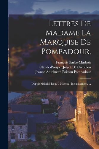 Cover image for Lettres De Madame La Marquise De Pompadour,