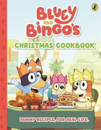 Cover image for Bluey: Bluey and Bingo's Christmas Cookbook