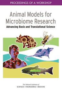 Cover image for Animal Models for Microbiome Research: Advancing Basic and Translational Science: Proceedings of a Workshop