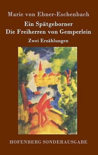 Cover image for Ein Spatgeborner / Die Freiherren von Gemperlein: Zwei Erzahlungen