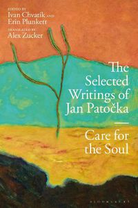 Cover image for The Selected Writings of Jan Patocka: Care for the Soul