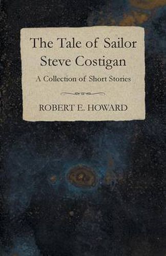 Cover image for The Tale of Sailor Steve Costigan (A Collection of Short Stories)