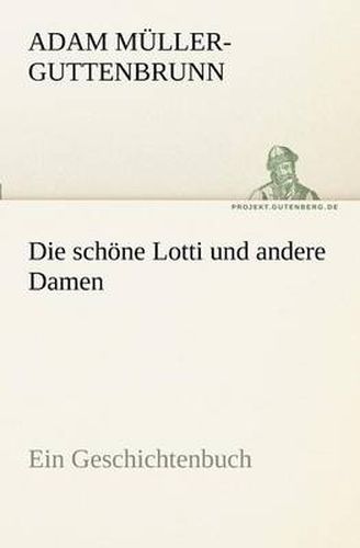 Cover image for Die Schone Lotti Und Andere Damen