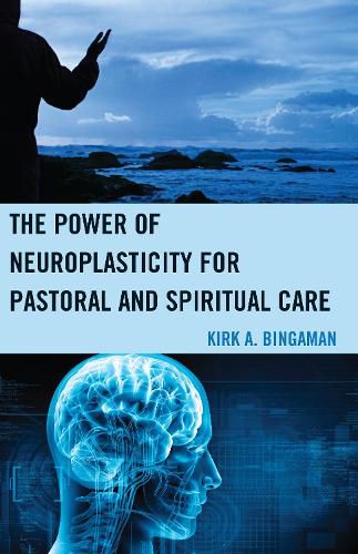 Cover image for The Power of Neuroplasticity for Pastoral and Spiritual Care