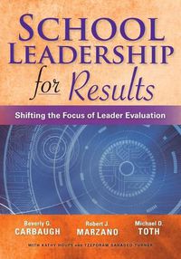 Cover image for School Leadership for Results: Shifting the Focus of Leader Evaluation