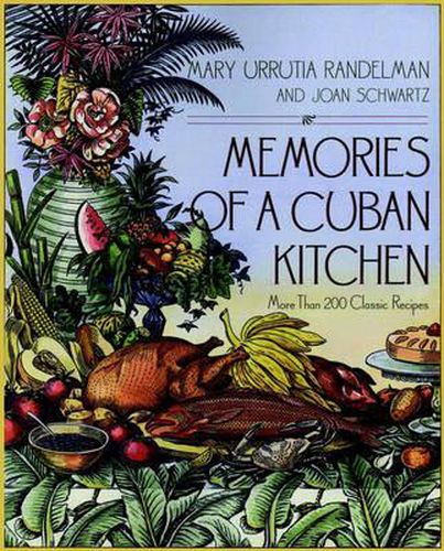 Cover image for Memories of a Cuban Kitchen: More Than 200 Classic Recipes